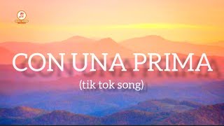 Con una Prima tiktok sound  LYRICS  Los Del Fino ft Ingrid Laien  Chill MOOD channel [upl. by Peirce26]