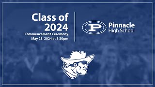 Pinnacle High School 2024 Graduation  Grand Canyon University [upl. by Llenoil573]