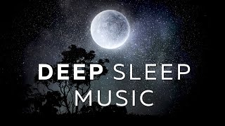 Deep Sleep Music ★︎ FALL ASLEEP IMMEDIATELY ★︎ Melatonin Release [upl. by Scully190]