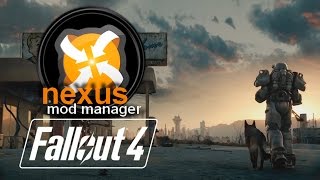 FALLOUT 4 Installing Mods using Nexus Mod Manager NMM [upl. by Alyac]