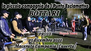 BOTTARI la piccola compagnia de quotI Punto Esclamativoquot Macerata Campania Caserta 23 dicembre 2022 [upl. by Ury]