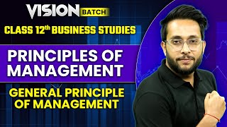 Class 12 Business Studies  Principles of Management  General Principle of Management By Harsh Sir [upl. by Mccreary128]