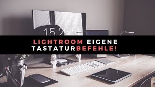 DAS GEHT Lightroom amp Eigene Tastaturbefehle [upl. by Philis]