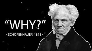 Why Do We Ask The Question quotWhyquot  The Principle of Sufficient Reason Schopenhauer [upl. by Aita]