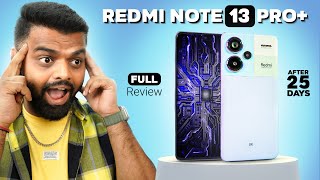 I Used Redmi Note 13 Pro Plus For 25 Days Plus  My Review [upl. by Schwab841]