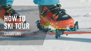 How to Ski Tour  6 Crampons  Tutorial  DYNAFIT [upl. by Sinclair9]