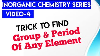 Trick To Find Group And Period Of Any Element  Inorganic Chemistry Series  Video4  NEETIIT [upl. by Kironde]