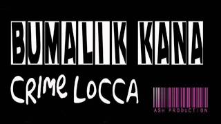 Bumalik Kana  Crime Locca [upl. by Assirram]