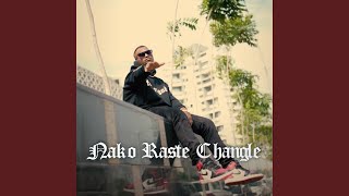 Nako Raste Changle [upl. by Lonnie]