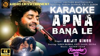 Apna Bana Le Karaoke with Lyrics  Bhediya  Sing Along 🎤  By Kafas Entertainment [upl. by Analah]