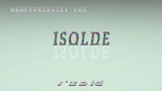 Isolde  pronunciation [upl. by Tneciv]