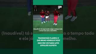 FALA DE BRUNO HENRIQUE DO FLAMENGO INDO PRO VESTIÁRIO APÓS EXPULSÃO SUSPEITA  shorts  geglobo [upl. by Alidia]