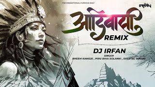 New Adivasi Song 2023 Remix  Dj Irfan  Jangal Rakhwala Re Aadiwasi  9 August Day Special Remix [upl. by Mccallion262]