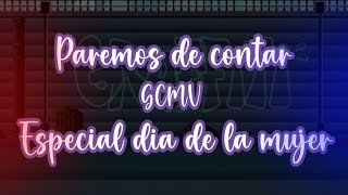 ❤️‍🔥ESPECIAL DIA DE LA MUJER💋  ✨GCMV✨  Leer descripcion  👑❤️ [upl. by Rashidi]