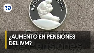 Este será el aumento en pensiones del régimen IVM [upl. by Nnaeerb]