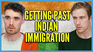 Getting Past Indian Immigration [upl. by Gerrald]