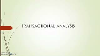 Topic  Transactional Analysis [upl. by Maleen]