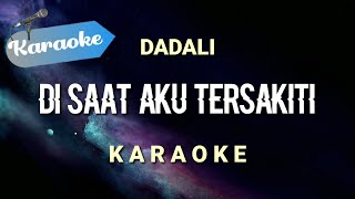 Karaoke Disaat aku tersakiti  DADALI  Karaoke [upl. by Ardnal]