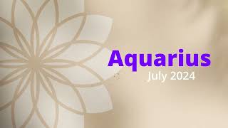 Aquarius July 2024 horoscope [upl. by Martreb807]