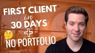 How We Got Our First Client in 30 Days With NO Portfolio [upl. by Eilyab]