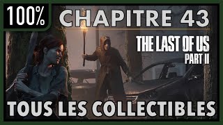 The Last of Us Part 2  Chapitre 43  100 Collectibles Artefacts journaux cartes pièces [upl. by Mirabella]