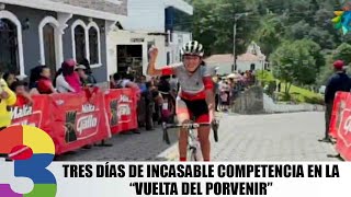 Tres días de incasable competencia en la “Vuelta del Porvenir” [upl. by Durtschi628]