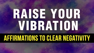 Positive Affirmations To Clear Negativity  Manifest Happiness Peace Success Positive Energy [upl. by Suiremed]