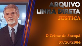 Linha Direta  Justiça O Crime do Sacopã [upl. by Crichton]