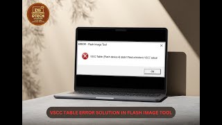 VSCC TABLE ERROR SOLUTION IN FLASH IMAGE TOOL [upl. by Harlamert259]