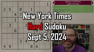 NYT Hard Sudoku Walkthrough  Sept 5 2024 [upl. by Norac]