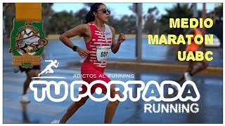 MEDIO MARATON UABC 2024  TU PORTADA RUNNING [upl. by Adeline]