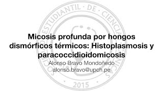 Micosis profunda por hongos dismórficos térmicos Histoplasmosis y paracoccidioidomicosis [upl. by Nnodnarb395]