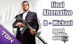 GTA 5 Gameplay en Español  Final Alternativo  B  Michael 18  HD 720p [upl. by Azirb]