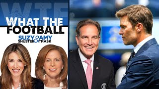 Jim Nantz’s Advice for Tom Brady the Broadcaster  What the Football with Suzy Shuster amp Amy Trask [upl. by Noirrad832]