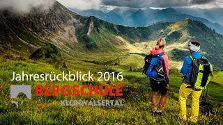 Jahresrückblick 2016 der Bergschule Kleinwalsertal [upl. by Fax]