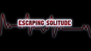 “Anneliese” — ESCAPING SOLITUDE  EP 1 [upl. by Legir]