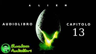 ALIEN  Capitolo 13 FINALE ☆ Audiolibro horror scifi [upl. by Ise163]