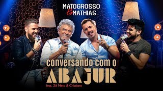 Matogrosso amp Mathias  Conversando Com o Abajur feat Zé Neto e Cristiano [upl. by Keene627]