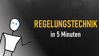 REGELUNGSTECHNIK in 5 Minuten [upl. by Arlan989]