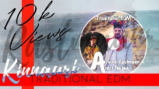 Traditional kinnauri EDM  Arvind Rastmaan  Ankit Negee [upl. by Yesnel51]