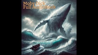 MobyDick  Part 3 Full Audiobook with Relaxing Music [upl. by Odnalro]