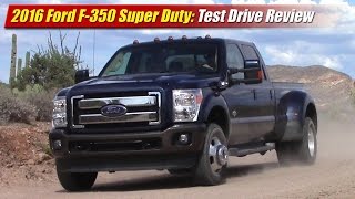 2016 Ford F350 Super Duty Test Drive Review [upl. by Hayotal]