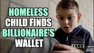 HOMELESS CHILD Finds BILLIONAIRES Wallet [upl. by Dierdre93]