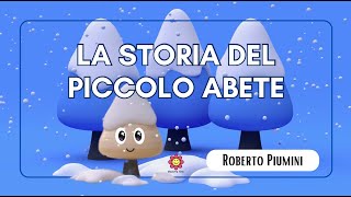 LA STORIA DEL PICCOLO ABETE  Roberto Piumini  Scarica l’attività di Maestra Emy [upl. by Starlene]