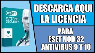 Licencia para ESET NOD 32 ANTIVIRUS 9 10 Y 11  Para 32 y 64 bits [upl. by Rehposirhc]