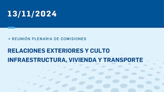 PLENARIO DE RELACIONES EXTERIORES Y DE INFRAESTRUCTURA 131124 [upl. by Nirrak]