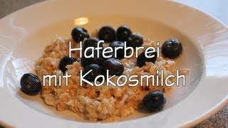 Leckerer Haferbrei mit Kokosmilch [upl. by Hctim]