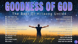 Goodness Of God  The Best Of Hillsong United 🙏 Elevate Your Faith with Hillsongs Divine Hits 2023🎵 [upl. by Orel]