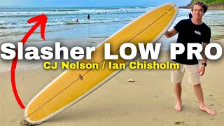 Slasher LOW PRO Longboard Review  CJ Nelson X Ian Chisholm  The Sunday Glide 159 [upl. by Woodhouse]