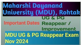 MDU UG amp PG Reappear Exam Nov 2024 UG amp PG Reappear  Improvement Important Dates Late Fee [upl. by Eedya]